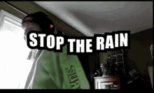 Stop The Rain Bigtimerob GIF