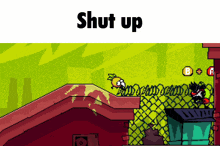 a video game with the word shut up on it