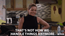 thats not how we handle things anymore candace cameron bure dj tanner fuller fuller house we dont do that anymore