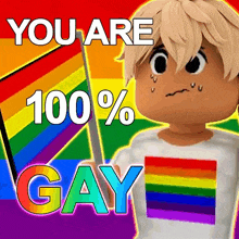 a cartoon character with a rainbow shirt says you are 100 % gay