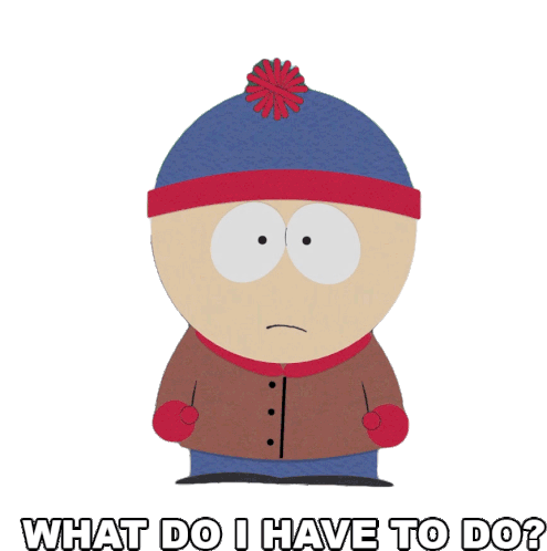 What Do I Have To Do Stan Marsh Sticker - What Do I Have To Do Stan Marsh South Park Stickers
