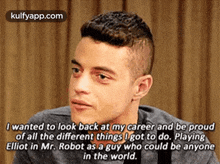 a man is talking about his career and playing elliot in mr. robot