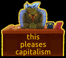 a cartoon of a shark sitting at a desk with the words this pleases capitalism