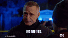 Dig Into This Hank Voight GIF - Dig Into This Hank Voight Chicago Pd GIFs