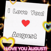 a card that says " i love you august " with hearts around it