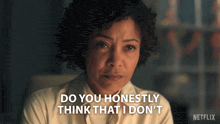 a woman says do you honestly think that i don t