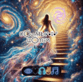 a painting of a woman walking up stairs with the words " cosmic women like " on the bottom