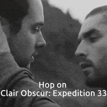 a black and white photo of two men and the words hop on clair obscur expedition 33