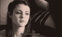 Happy GIF - Skins Emily Fitch As Long As Were Happy GIFs