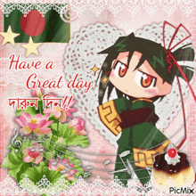 a card that says have a great day with a girl and flowers