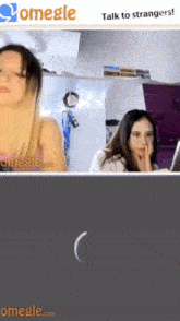 a screenshot of two girls on omegle with a loading bar