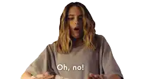 a woman wearing a gray shirt says oh no