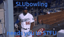 Sl Ubowling Stfu GIF - Sl Ubowling Stfu Dodgers GIFs