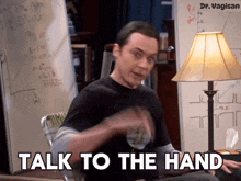 Talk To The Hand Sheldon GIF