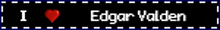 a sign that says i love edgar valden with a heart