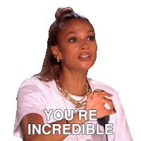 a woman says you 're incredible with her hand