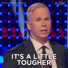 Its A Little Tougher Gerry Dee GIF - Its A Little Tougher Gerry Dee Family Feud Canada GIFs