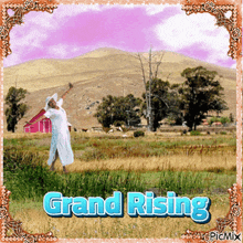 a picture of a woman in a field with the words grand rising on the bottom