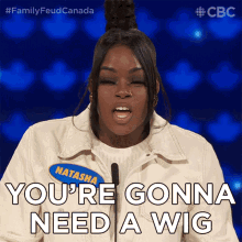 Youre Gonna Need A Wig Family Feud Canada GIF - Youre Gonna Need A Wig Family Feud Canada Youre Going To Need A Wig GIFs