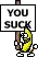 a pixelated cartoon of a banana holding a sign that says `` you suck '' .