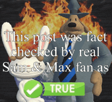 a post that says this post was fact checked by real sam and max fans