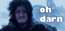 Darn GIF - Darn Jon Snow G Ame Of Thrones GIFs