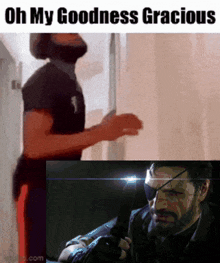 a man with a beard is standing in front of a door with the words oh my goodness gracious