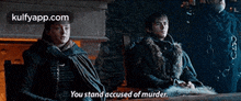 You Stand Accused Of Murder..Gif GIF - You Stand Accused Of Murder. Iconic Got Spoilers GIFs