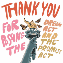 thank you for passing the dream act and the promise act the modernization act alien minors act immigrants immigration