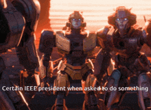 a certain ieee president when asked to do something is written above a group of robots