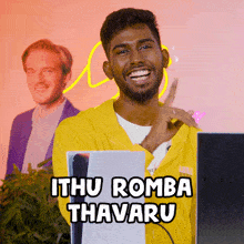 a man in a yellow jacket with the name thu romba thavaru written on it