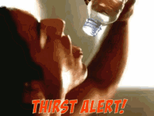 Thirst Alert Thirsty GIF