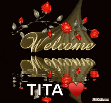 a welcome tita card with red roses and a heart in the water