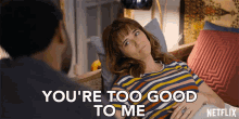 Youre Too Good To Me Judy Hale GIF - Youre Too Good To Me Judy Hale Linda Cardellini GIFs