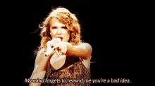 Taylor Swift Youre A Bad Idea GIF - Taylor Swift Youre A Bad Idea Singing GIFs