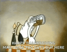 snoopy is sitting at a table looking through binoculars and says `` happy thanksgiving man miss you guys out here '' .