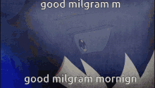 a picture of a shark with the words good milgram m good milgram mornign on it