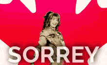 Sorrey GIF - Robin Sparkles Canada GIFs