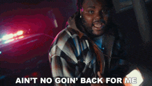 Ain'T No Goin' Back For Me Tee Grizzley GIF - Ain'T No Goin' Back For Me Tee Grizzley Robbery 6 Song GIFs