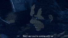 a pixelated image of two men with the words well i say you 're coming with us at the bottom