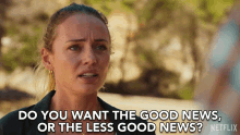 Do You Want The Good News Or The Less Good News Laura Haddock GIF - Do You Want The Good News Or The Less Good News Laura Haddock Zoe Walker GIFs