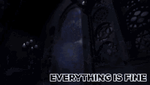 a poster that says " everything is fine " in white letters