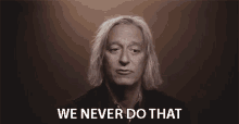 We Never Do That We Dont Do That GIF - We Never Do That We Dont Do That Denying GIFs