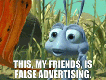 A Bugs Life Flik GIF - A Bugs Life Flik This My Friends Is False Advertising GIFs