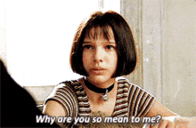Why Are You So Mean To Me GIF