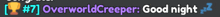 a blurry image of the words overworld creeper good night on a black background