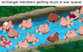 a cartoon of a group of fat people floating in a river with the caption archangel members getting stuck in war queue