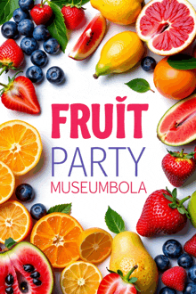 an advertisement for a fruit party at the museumbola