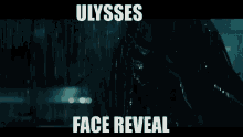 ulysses face reveal
