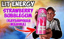 a man is holding up a can of lit energy strawberry bubblegum